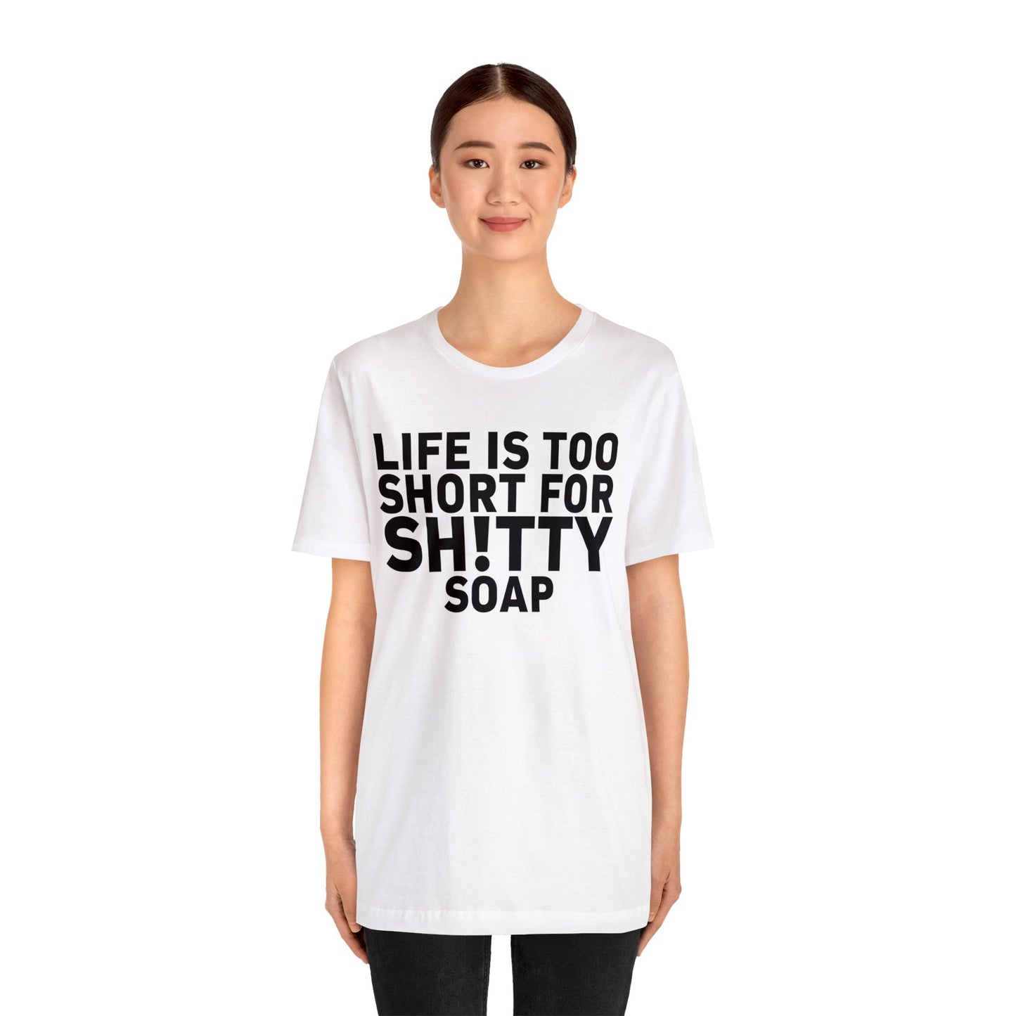 ASG Life's Too Short Unisex Jersey Short Sleeve Tee
