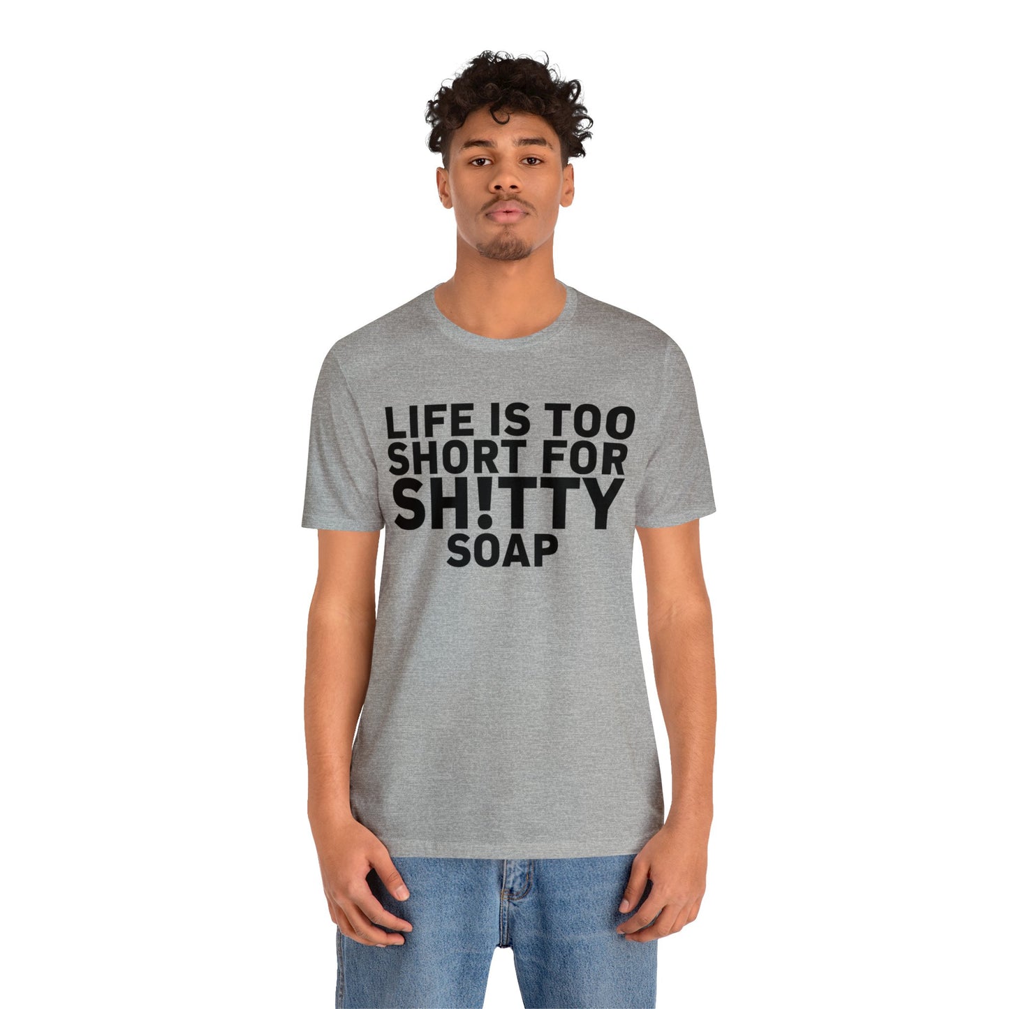 ASG Life's Too Short Unisex Jersey Short Sleeve Tee