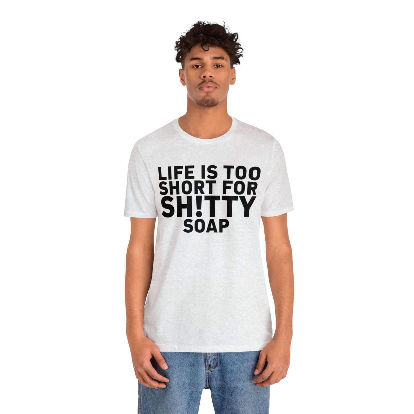 ASG Life's Too Short Unisex Jersey Short Sleeve Tee