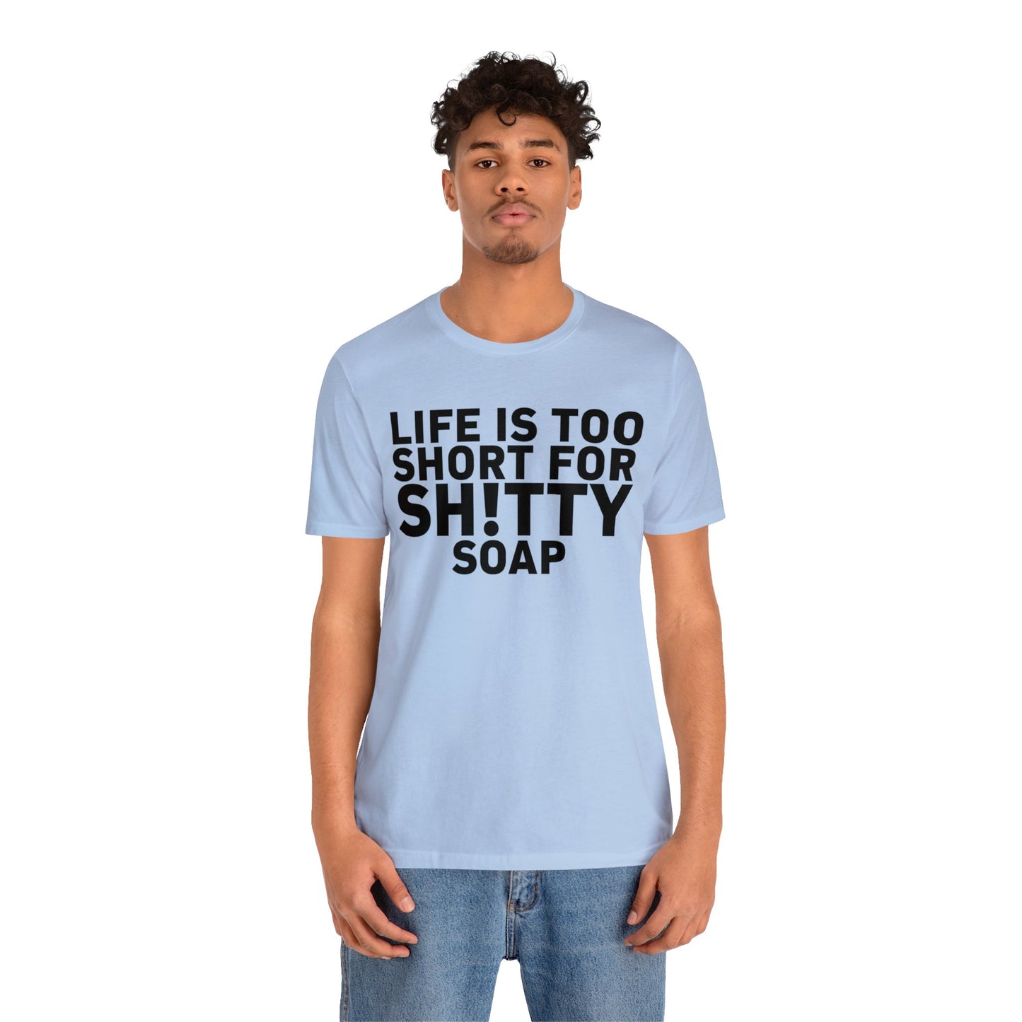 ASG Life's Too Short Unisex Jersey Short Sleeve Tee