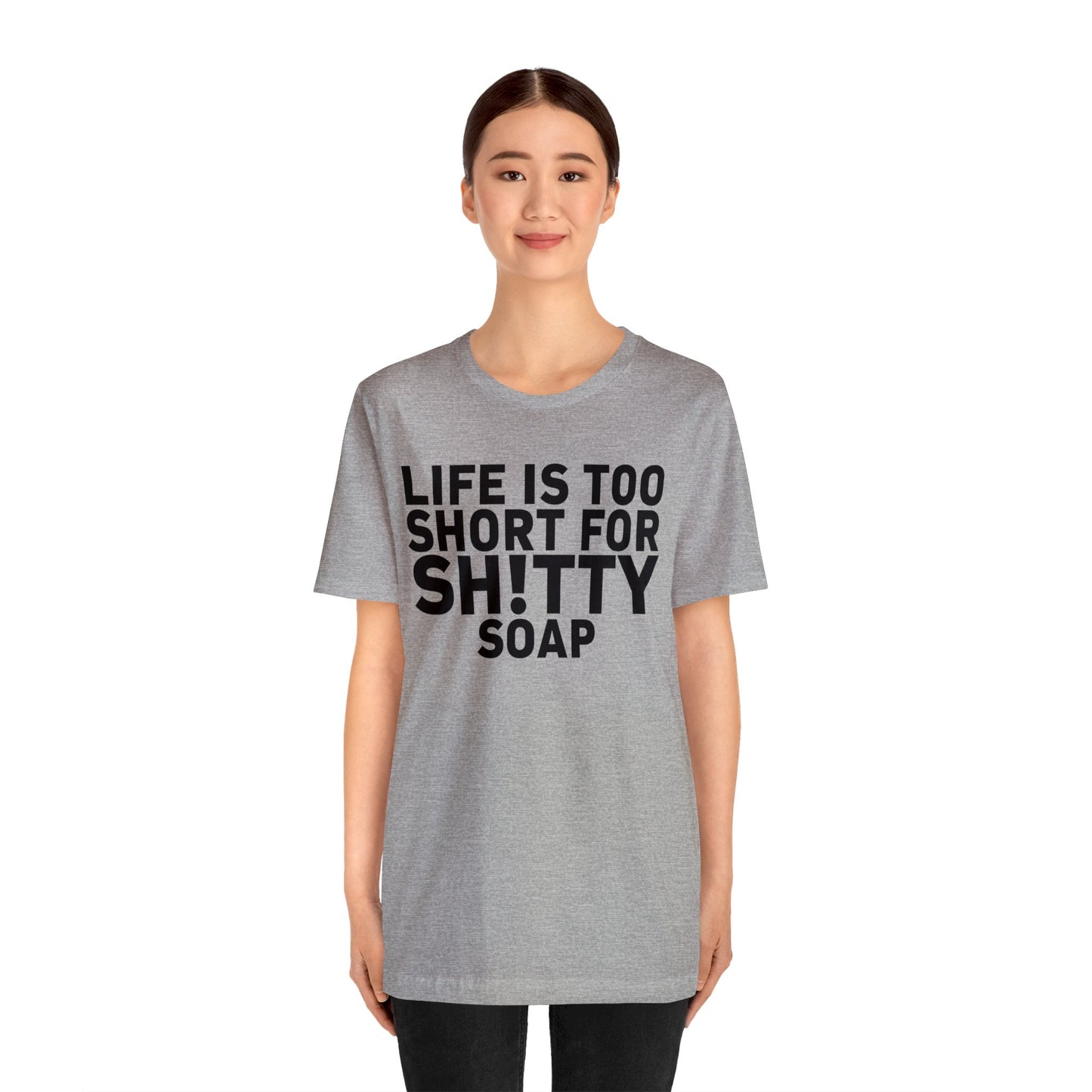 ASG Life's Too Short Unisex Jersey Short Sleeve Tee